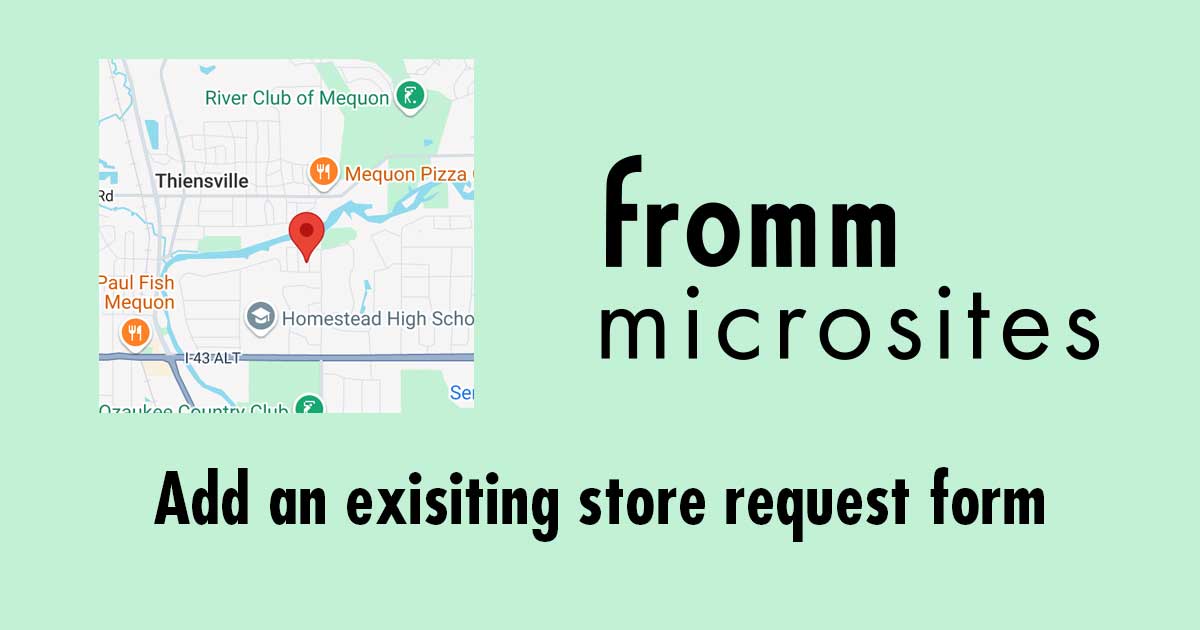 fromm microsites Add an existing store request form 