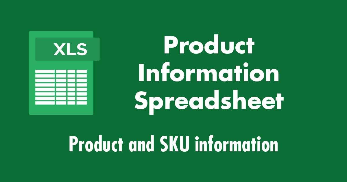 Product Information Spreadsheet